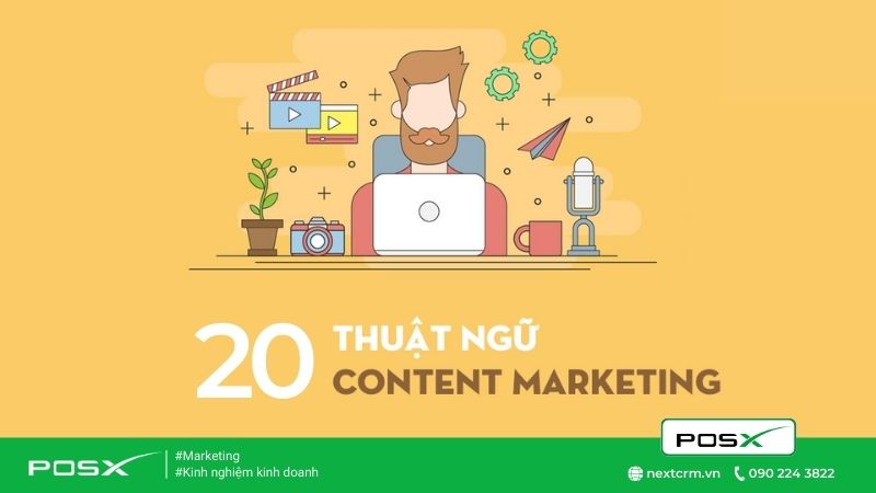 Tổng hợp 20 thuật ngữ content marketing bạn nhất định phải biết