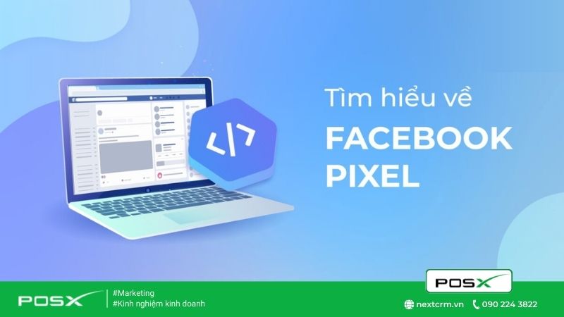 Chìa khoá chuyên đổi cho Facebook Ads – Pixel Facebook