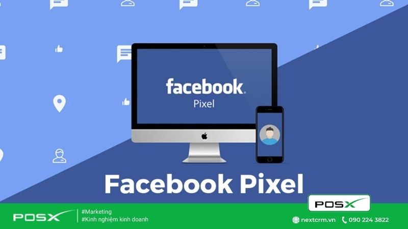 Chìa khoá chuyên đổi cho Facebook Ads - Pixel Facebook